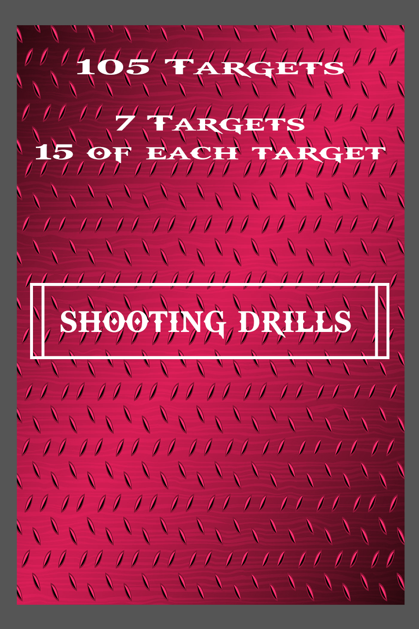 105 Targets, Shooting Drills
